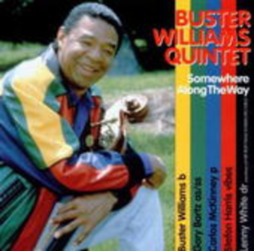 Buster Williams Quintet – Somewhere Along The Way