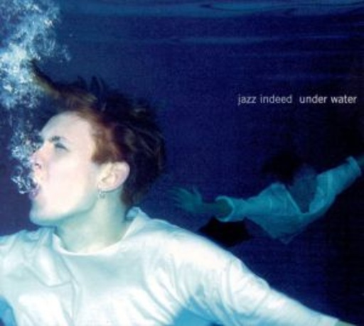 Jazz Indeed – Under Water
