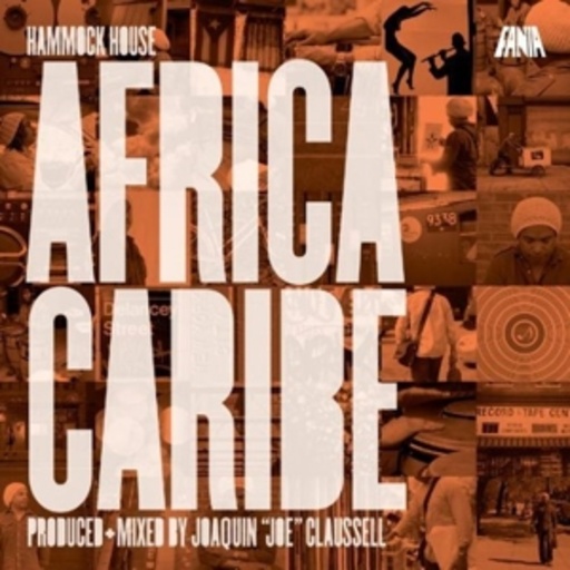 Joaquin Joe Claussell – Hammock House - Africa Caribe