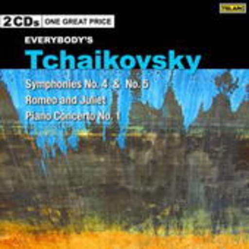 Diverse – Everybody's Tchaikovsky: Symphonies No. 4 & 5/Romeo & Juliet