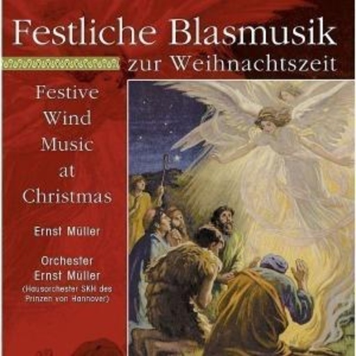 Orchester Ernst Müller – Festliche Blasmusik zur Weihnachtszeit