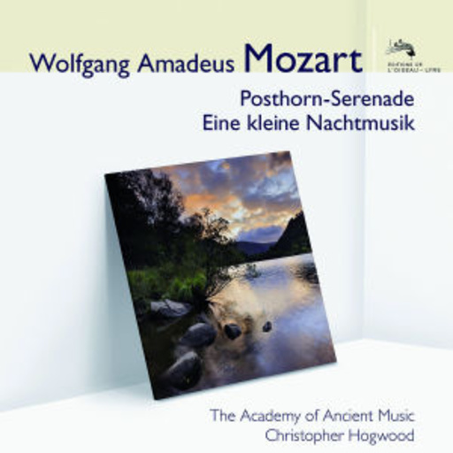 Christopher Hogwood – Posthorn-Serenade/Eine kleine Nachtmusik