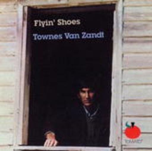 Townes van Zandt – Flyin' Shoes