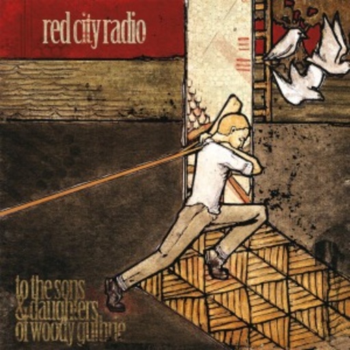 Red City Radio – To The Sons & Daughters Of Woody Guthrie EP