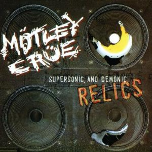 Mötley Crüe – Supersonic & Demonic Relics