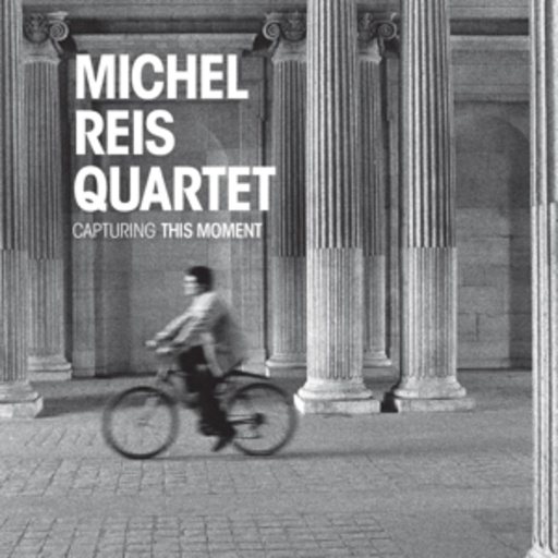 Michel Reis Quartet – Capturing This Moment