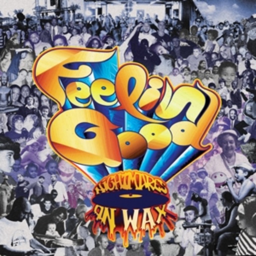 Nightmares On Wax – Feelin' Good