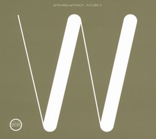 Future 3 – With And Without