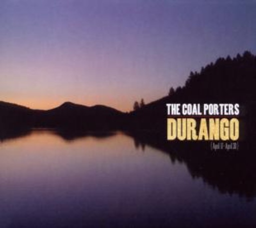 The Coal Porters – Durango