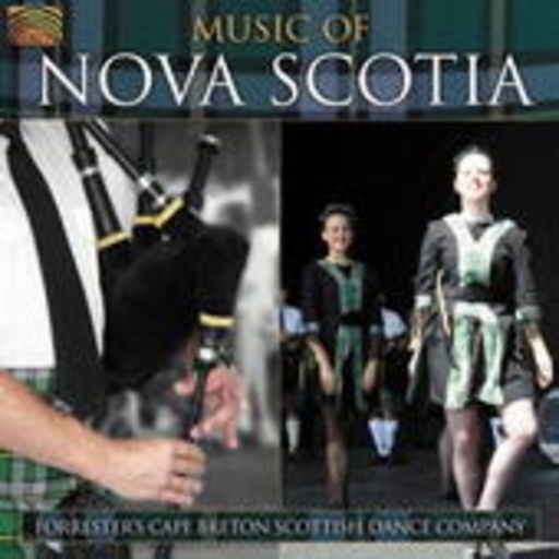 Forrester's Cape Breton Scottish Dance Company – Music Of Nova Scotia