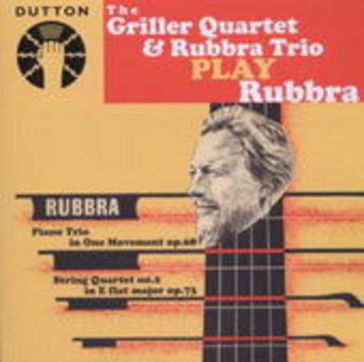 The Griller Quartet & Rubbra Trio – Play Rubbra