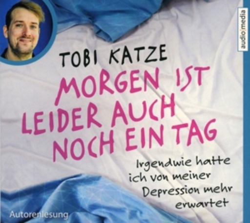 Tobi Katze – Morgen ist leider auch noch ein Tag
