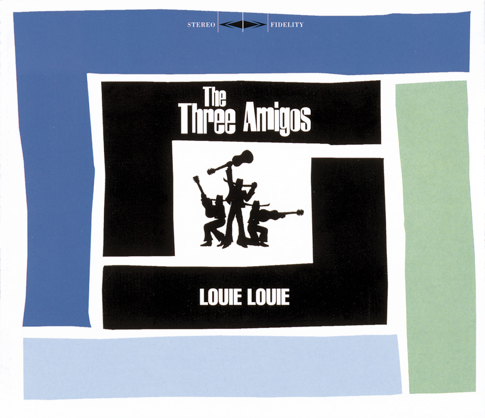 The Three Amigos – Louie Louie