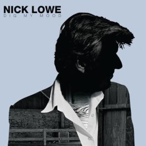 Nick Lowe – Dig My Mood