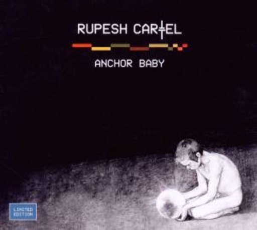Rupesh Cartel – Anchor Baby