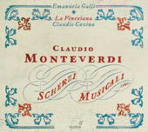 Emanuela Galli/La Venexiana/Claudio Cavina – Scherzi Musicali