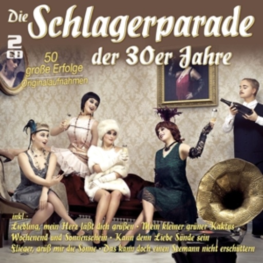 Diverse – Die Schlagerparade der 30er Jahre