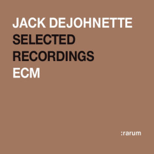 Jack DeJohnette – ECM: Rarum Xii - Selected Recordings