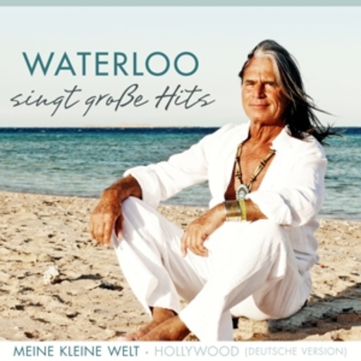 Waterloo – ... singt große Hits