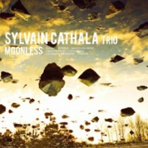 Sylvain Cathala Trio – Moonless