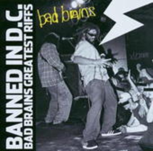 Bad Brains – Banned In DC: Bad Brains Greatest Riffs