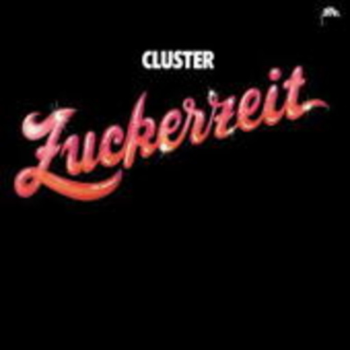 Cluster – Zuckerzeit