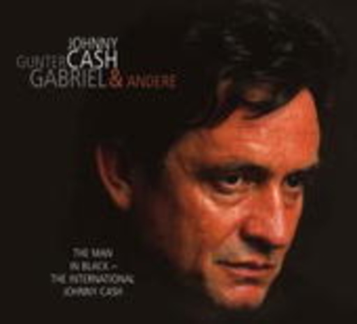 Johnny Cash, Gunter Gabriel & Andere – The Man In Black - The International Johnny Cash