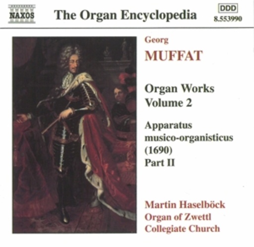 Martin Haselböck/Organ Of Zwettl – Organ Works Vol. 2/Apparatus Musico-Organisticus