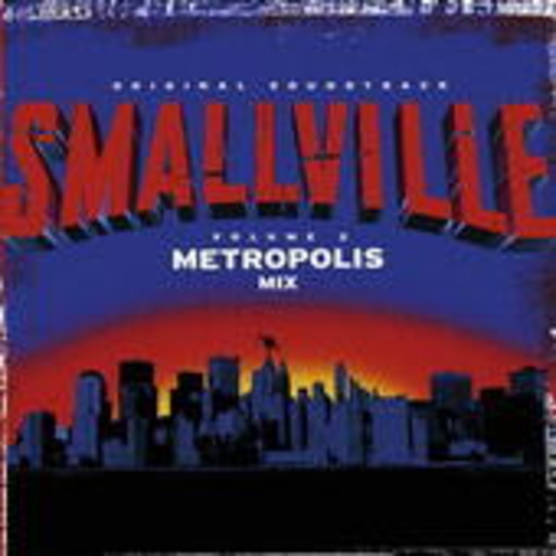 Diverse – Smallville - Volume 2: Metropolis Mix