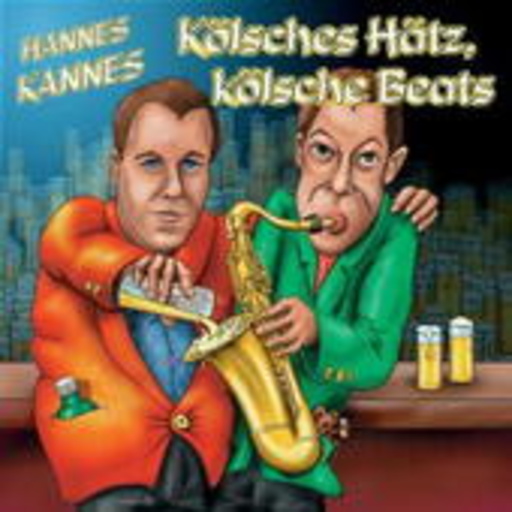 Hannes Kannes – Kölsches Hätz, Kölsche Beats