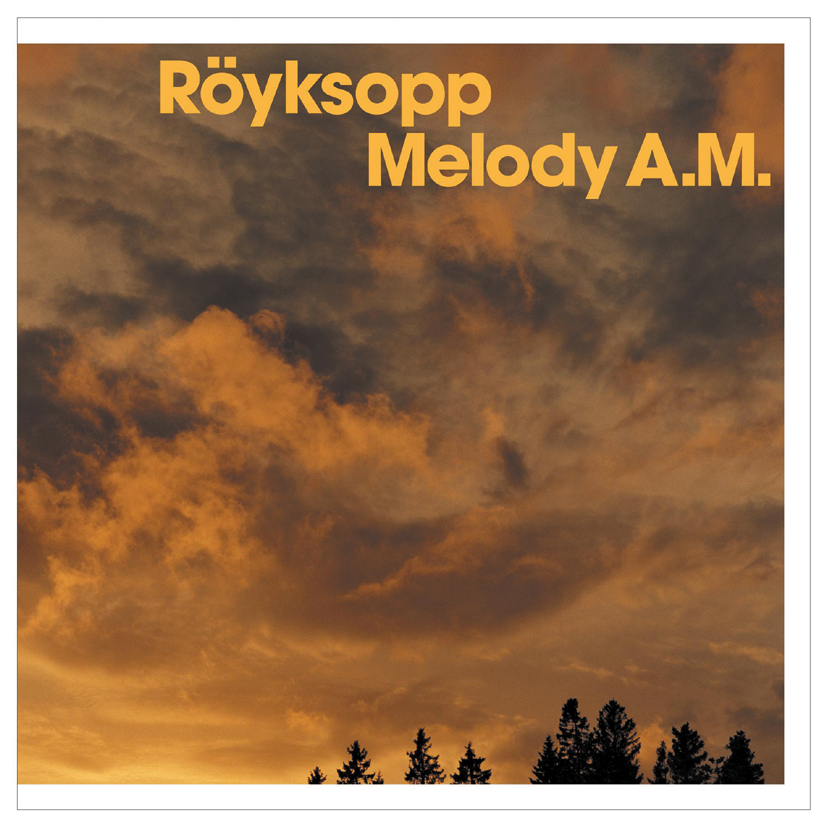 Röyksopp – Melody A.M.