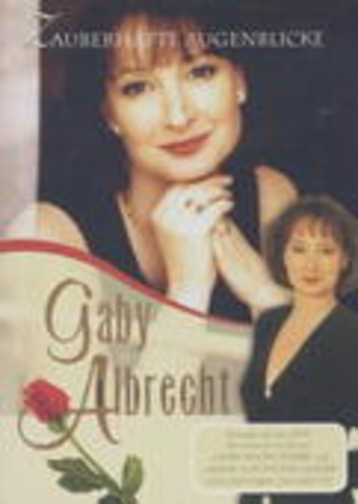 Gaby Albrecht – Zauberhafte Augenblicke