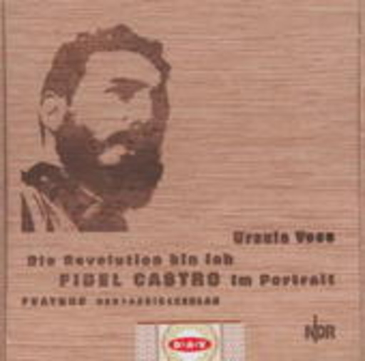 Thomas Thieme/Christian Berkel – Die Revolution bin ich. Fidel Castro im Portrait