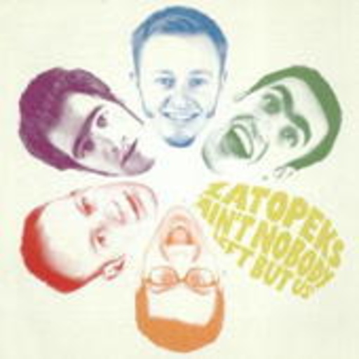 Zatopeks – Ain't Nobody Left But Us