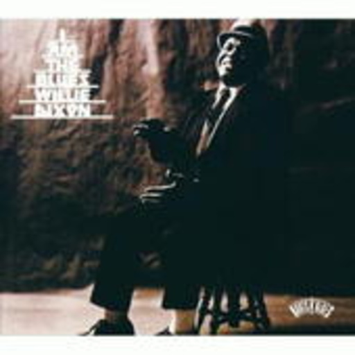 Willie Dixon – I Am The Blues