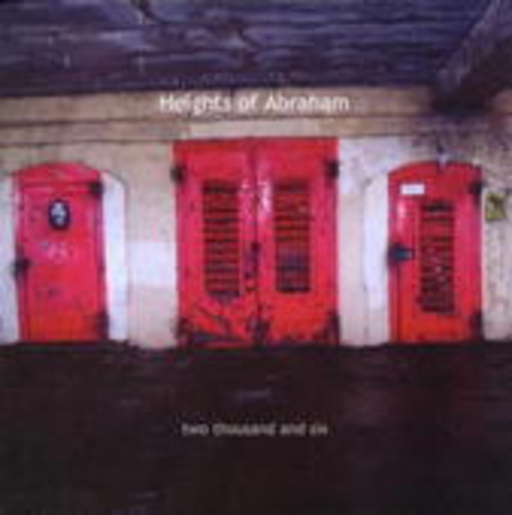 Heights Of Abraham – Two Thousand And Six