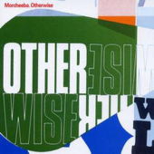 Morcheeba – Otherwise
