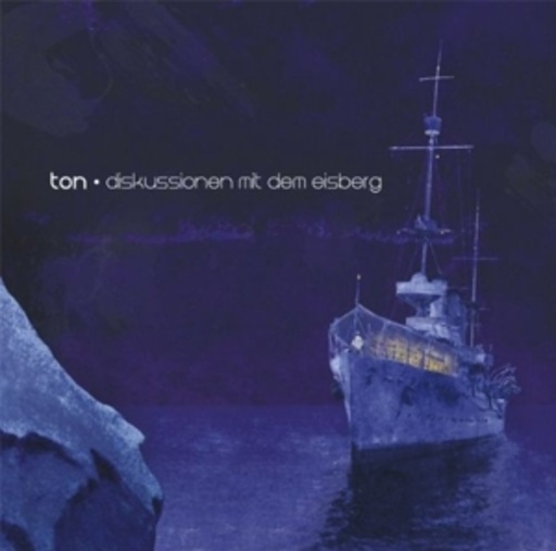 Ton – Diskussionen mit dem Eisberg