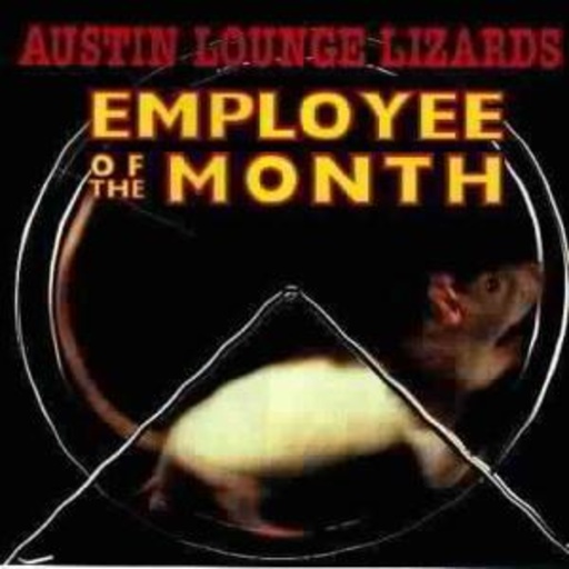 Austin Lounge Lizards – Employee Of The Month