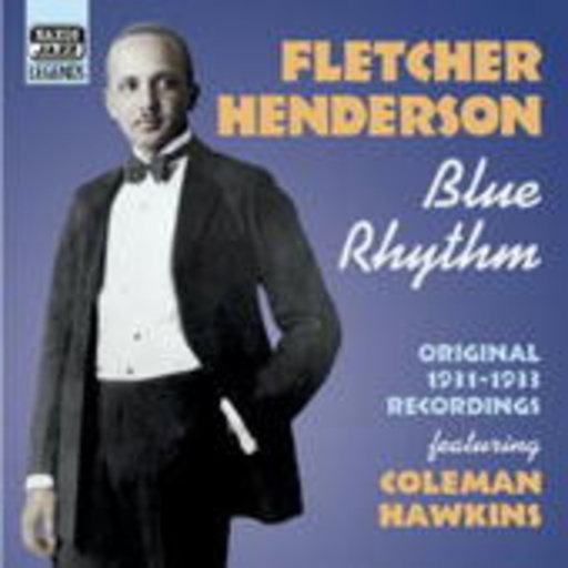 Fletcher Henderson feat. Coleman Hawkins – Blue Rhythm (Original Recodings 1931-1933)