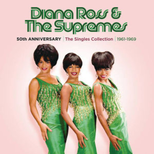 Diana Ross & The Supremes – The Singles Collection 1961-1969 - 50th Anniversary