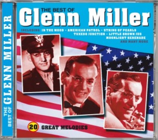 Glenn Miller – The Best Of Glenn Miller