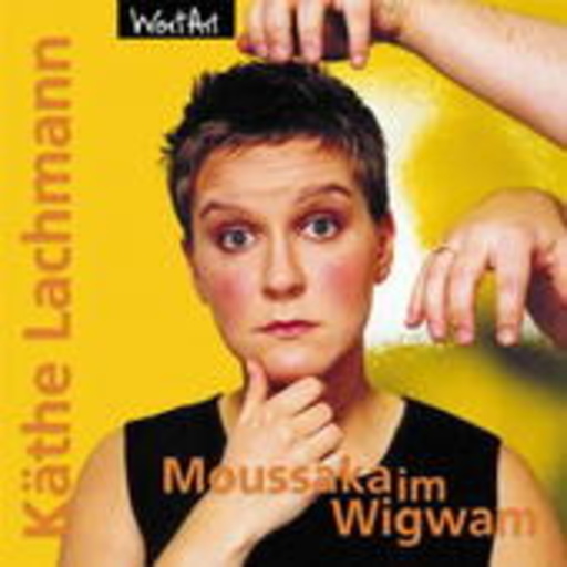 Käthe Lachmann – Moussaka im Wigwam
