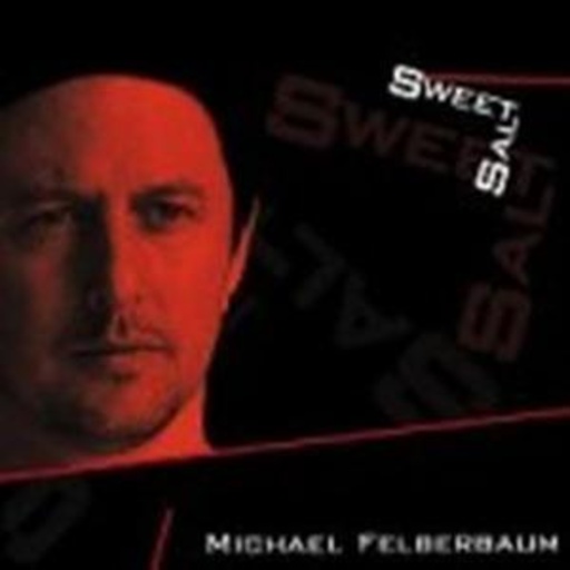 Michael Felberbaum – Sweetsalt