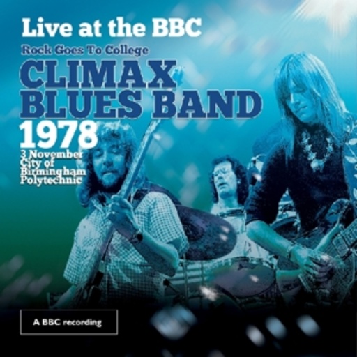 Climax Blues Band – Live At The BBC - Rock Goes To College, 1978