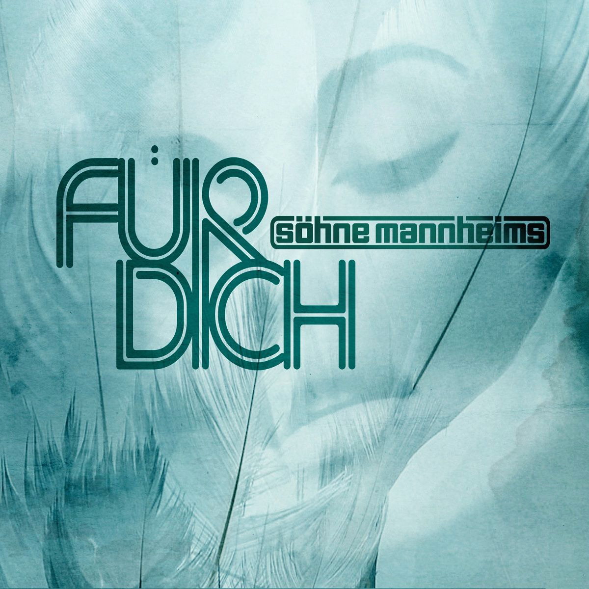 Söhne Mannheims – Für dich