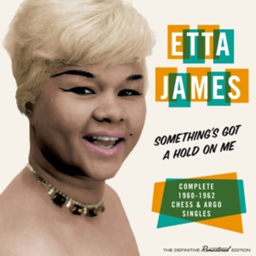Etta James – Something's Got A Hold On Me - Complete 1960-62 Chess & Argo