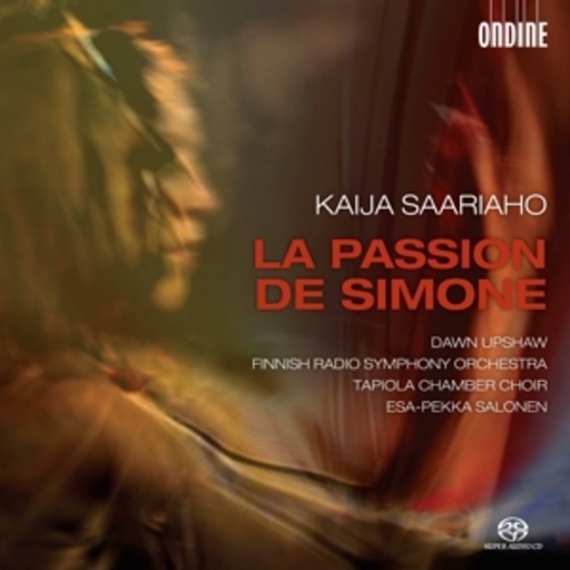 Esa-Pekka Salonen/Finnish Radio Symphony Orchestra – La Passion De Simone