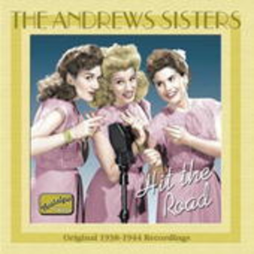 The Andrews Sisters – Hit The Road (Original 1938-1944 Recordings)