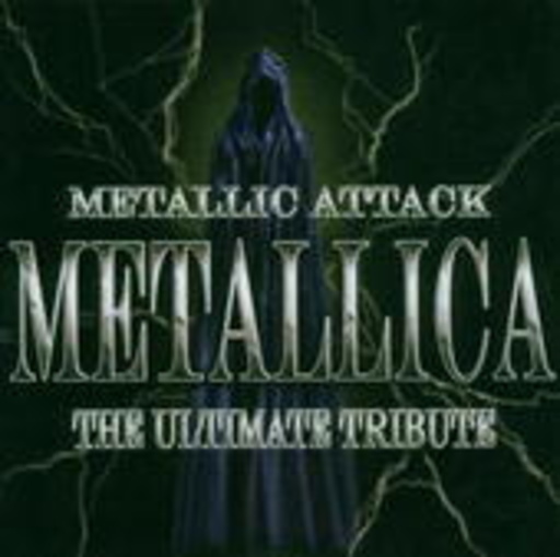 Diverse – Metallic Attack: Metallica - The Ultimate Tribute